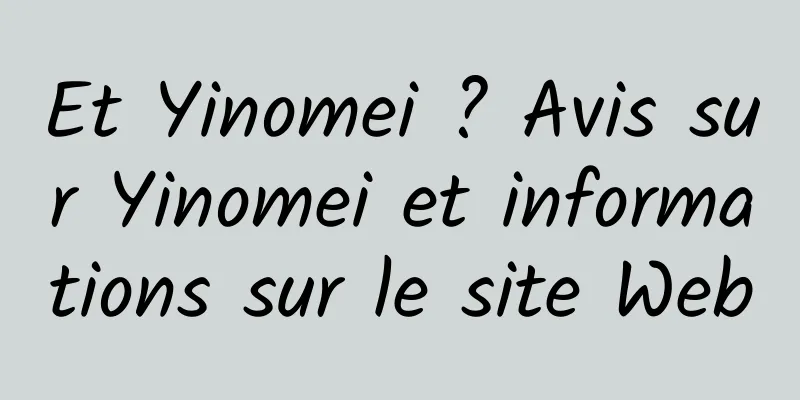 Et Yinomei ? Avis sur Yinomei et informations sur le site Web
