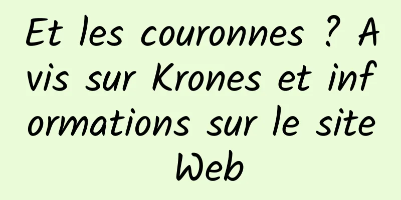 Et les couronnes ? Avis sur Krones et informations sur le site Web