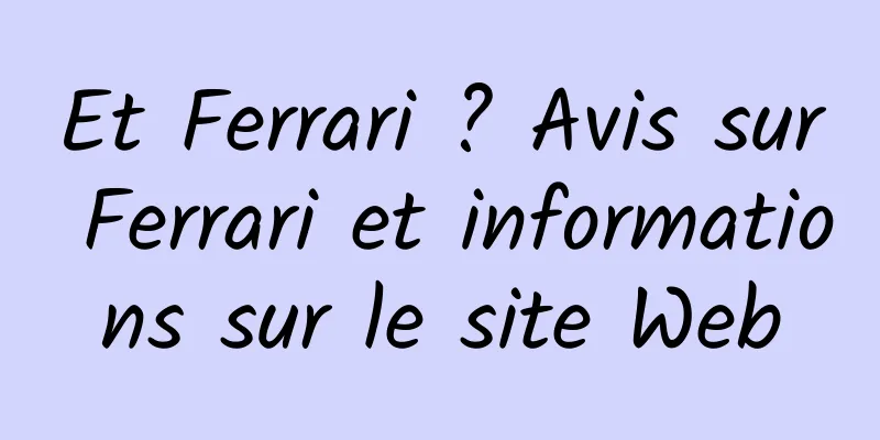 Et Ferrari ? Avis sur Ferrari et informations sur le site Web