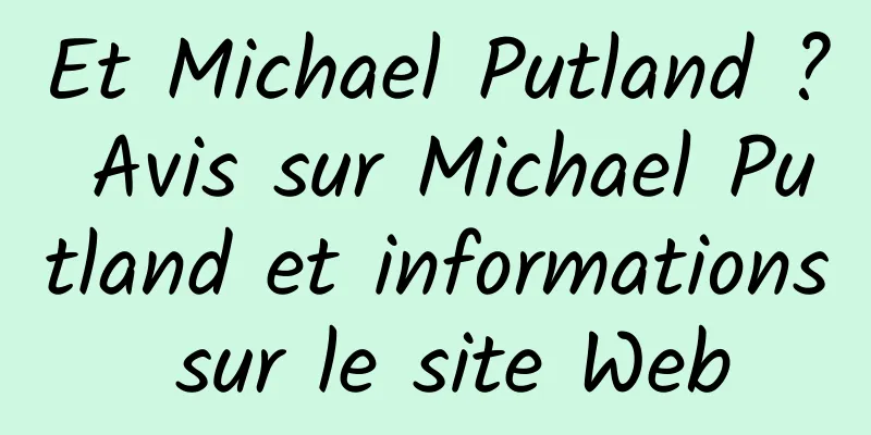 Et Michael Putland ? Avis sur Michael Putland et informations sur le site Web