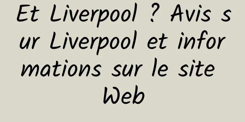 Et Liverpool ? Avis sur Liverpool et informations sur le site Web