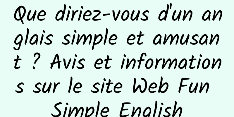 Que diriez-vous d'un anglais simple et amusant ? Avis et informations sur le site Web Fun Simple English