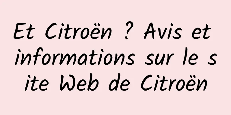Et Citroën ? Avis et informations sur le site Web de Citroën