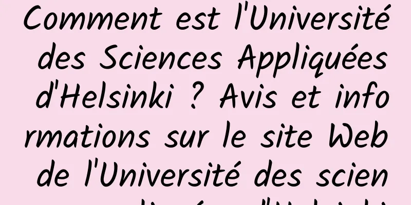 Comment est l'Université des Sciences Appliquées d'Helsinki ? Avis et informations sur le site Web de l'Université des sciences appliquées d'Helsinki