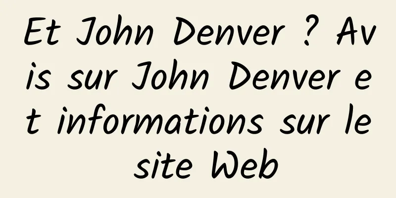 Et John Denver ? Avis sur John Denver et informations sur le site Web