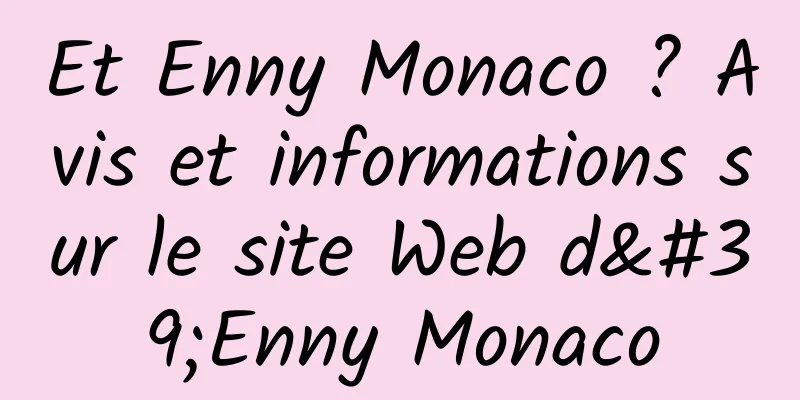 Et Enny Monaco ? Avis et informations sur le site Web d'Enny Monaco