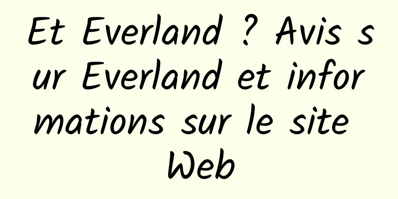 Et Everland ? Avis sur Everland et informations sur le site Web