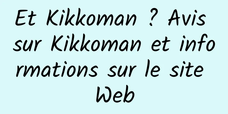 Et Kikkoman ? Avis sur Kikkoman et informations sur le site Web