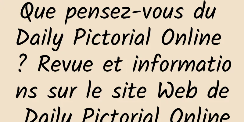 Que pensez-vous du Daily Pictorial Online ? Revue et informations sur le site Web de Daily Pictorial Online