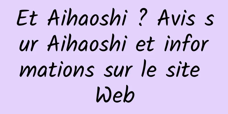 Et Aihaoshi ? Avis sur Aihaoshi et informations sur le site Web