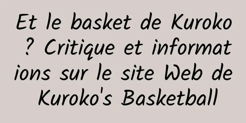 Et le basket de Kuroko ? Critique et informations sur le site Web de Kuroko's Basketball