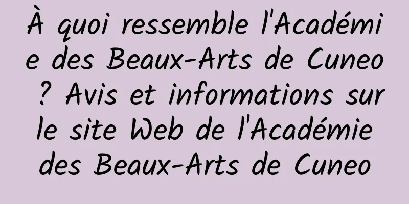 À quoi ressemble l'Académie des Beaux-Arts de Cuneo ? Avis et informations sur le site Web de l'Académie des Beaux-Arts de Cuneo