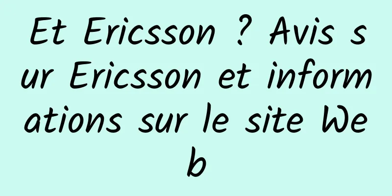 Et Ericsson ? Avis sur Ericsson et informations sur le site Web