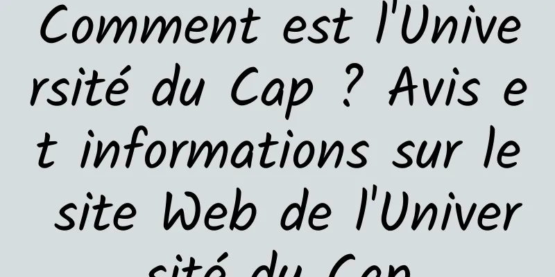 Comment est l'Université du Cap ? Avis et informations sur le site Web de l'Université du Cap