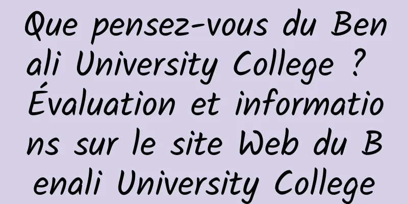Que pensez-vous du Benali University College ? Évaluation et informations sur le site Web du Benali University College