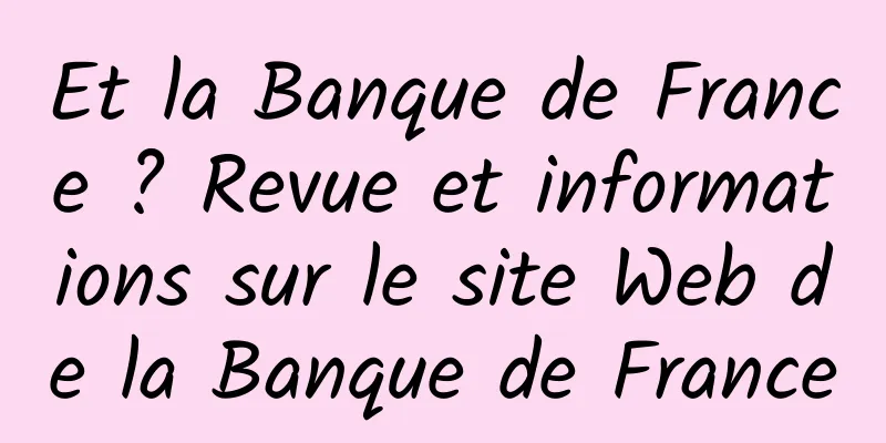 Et la Banque de France ? Revue et informations sur le site Web de la Banque de France