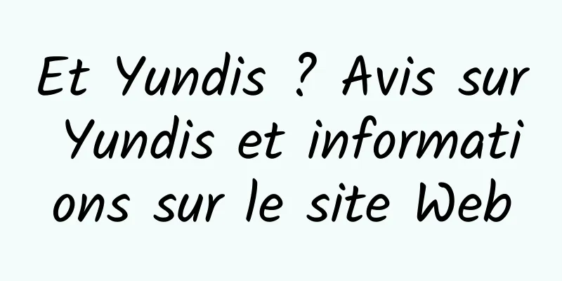 Et Yundis ? Avis sur Yundis et informations sur le site Web
