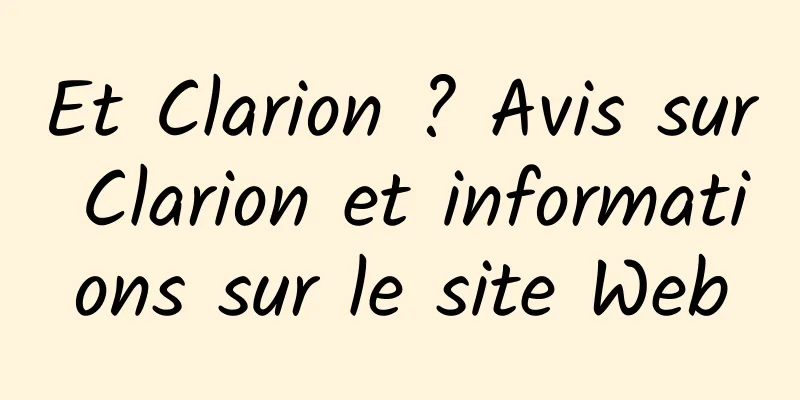 Et Clarion ? Avis sur Clarion et informations sur le site Web