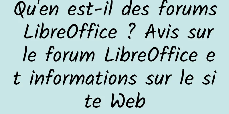 Qu'en est-il des forums LibreOffice ? Avis sur le forum LibreOffice et informations sur le site Web