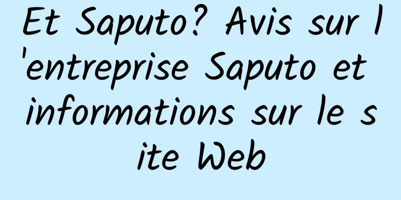 Et Saputo? Avis sur l'entreprise Saputo et informations sur le site Web