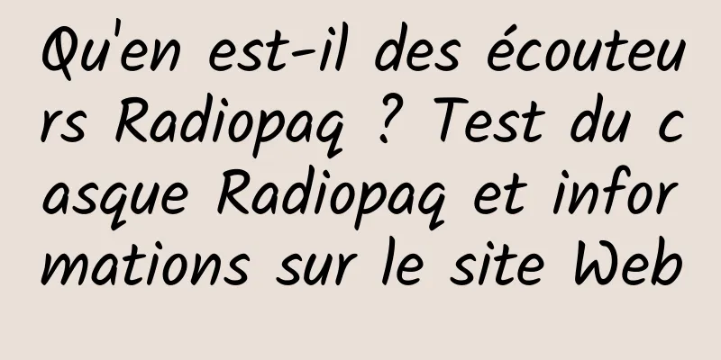 Qu'en est-il des écouteurs Radiopaq ? Test du casque Radiopaq et informations sur le site Web