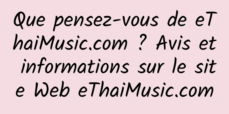 Que pensez-vous de eThaiMusic.com ? Avis et informations sur le site Web eThaiMusic.com