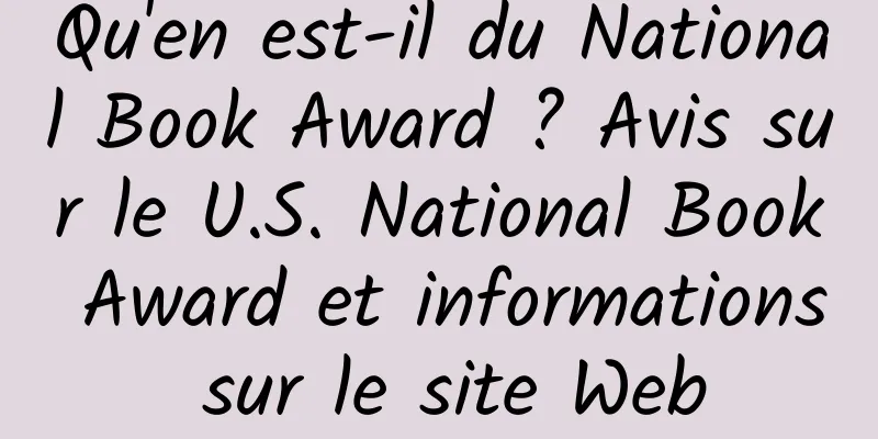 Qu'en est-il du National Book Award ? Avis sur le U.S. National Book Award et informations sur le site Web