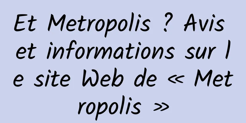 Et Metropolis ? Avis et informations sur le site Web de « Metropolis »