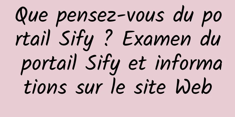 Que pensez-vous du portail Sify ? Examen du portail Sify et informations sur le site Web