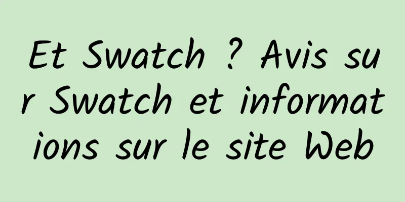 Et Swatch ? Avis sur Swatch et informations sur le site Web
