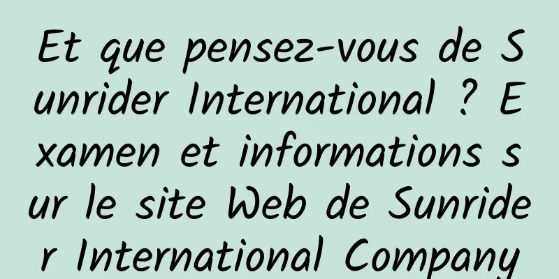 Et que pensez-vous de Sunrider International ? Examen et informations sur le site Web de Sunrider International Company