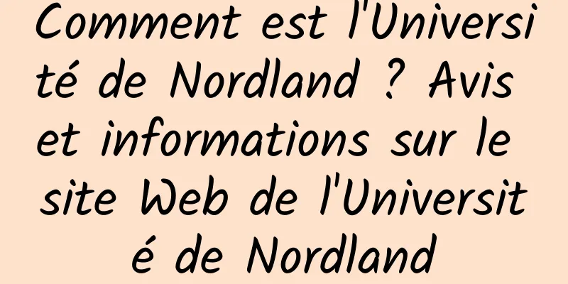 Comment est l'Université de Nordland ? Avis et informations sur le site Web de l'Université de Nordland