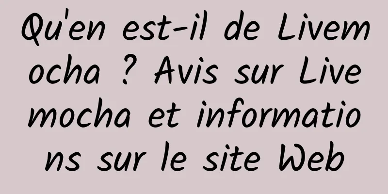 Qu'en est-il de Livemocha ? Avis sur Livemocha et informations sur le site Web