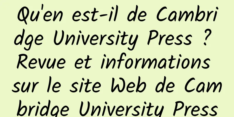 Qu'en est-il de Cambridge University Press ? Revue et informations sur le site Web de Cambridge University Press