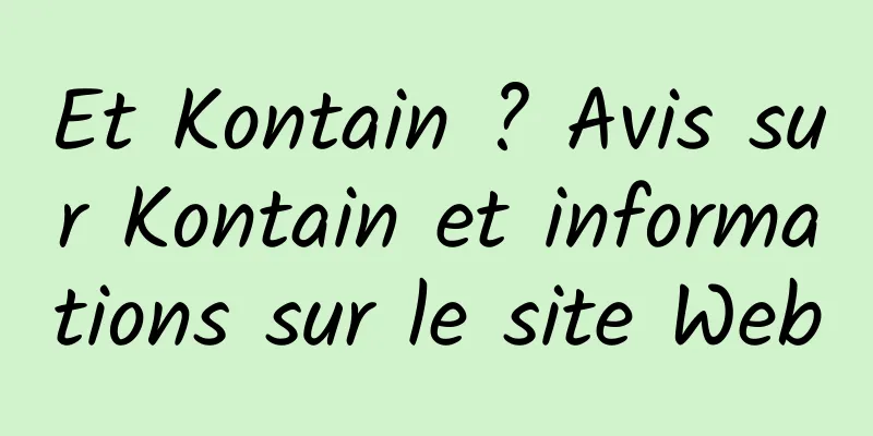 Et Kontain ? Avis sur Kontain et informations sur le site Web