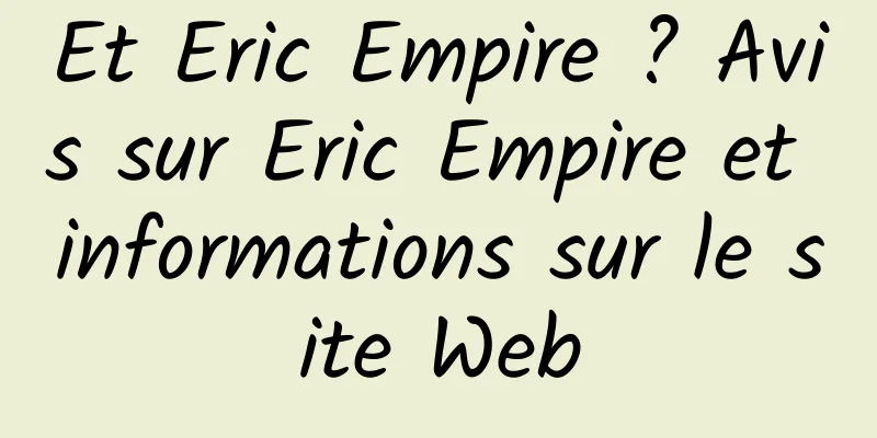 Et Eric Empire ? Avis sur Eric Empire et informations sur le site Web
