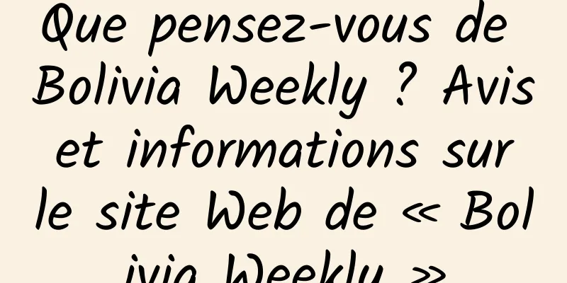 Que pensez-vous de Bolivia Weekly ? Avis et informations sur le site Web de « Bolivia Weekly »