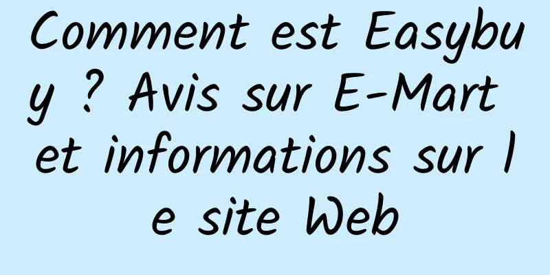 Comment est Easybuy ? Avis sur E-Mart et informations sur le site Web