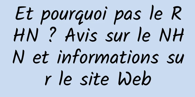 Et pourquoi pas le RHN ? Avis sur le NHN et informations sur le site Web