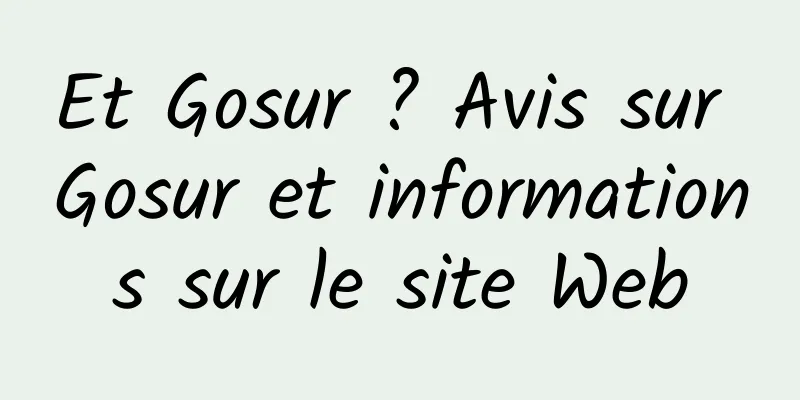 Et Gosur ? Avis sur Gosur et informations sur le site Web