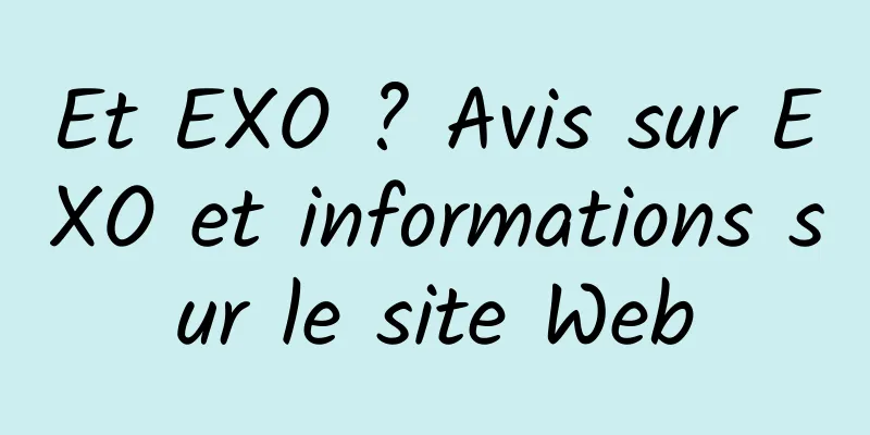 Et EXO ? Avis sur EXO et informations sur le site Web