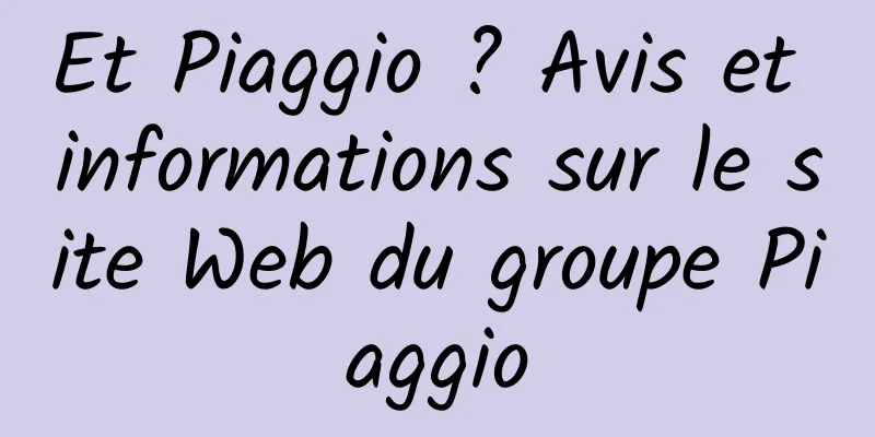 Et Piaggio ? Avis et informations sur le site Web du groupe Piaggio