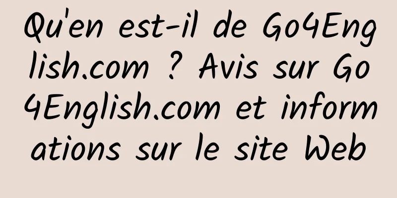 Qu'en est-il de Go4English.com ? Avis sur Go4English.com et informations sur le site Web