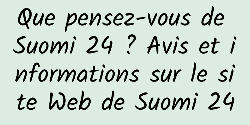 Que pensez-vous de Suomi 24 ? Avis et informations sur le site Web de Suomi 24