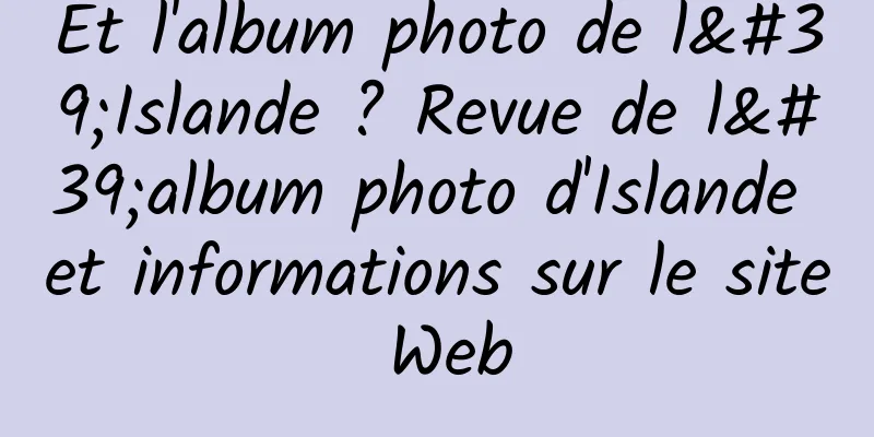 Et l'album photo de l'Islande ? Revue de l'album photo d'Islande et informations sur le site Web