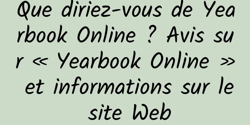 Que diriez-vous de Yearbook Online ? Avis sur « Yearbook Online » et informations sur le site Web