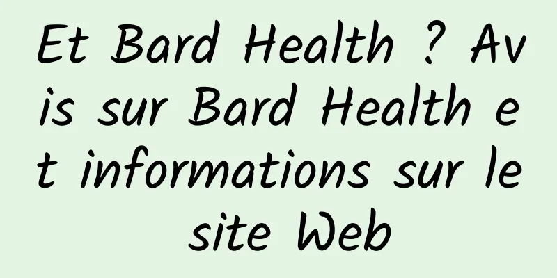 Et Bard Health ? Avis sur Bard Health et informations sur le site Web