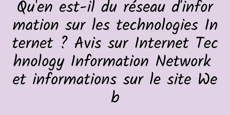 Qu'en est-il du réseau d'information sur les technologies Internet ? Avis sur Internet Technology Information Network et informations sur le site Web