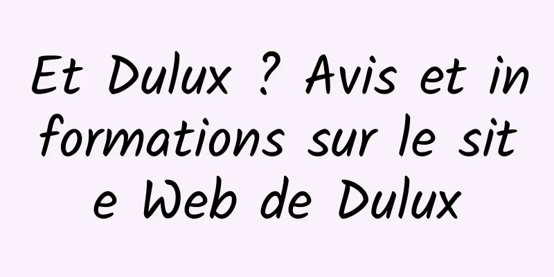 Et Dulux ? Avis et informations sur le site Web de Dulux