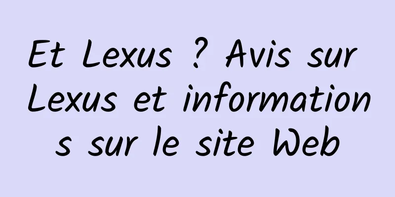 Et Lexus ? Avis sur Lexus et informations sur le site Web